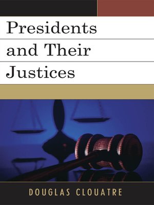 cover image of Presidents and their Justices